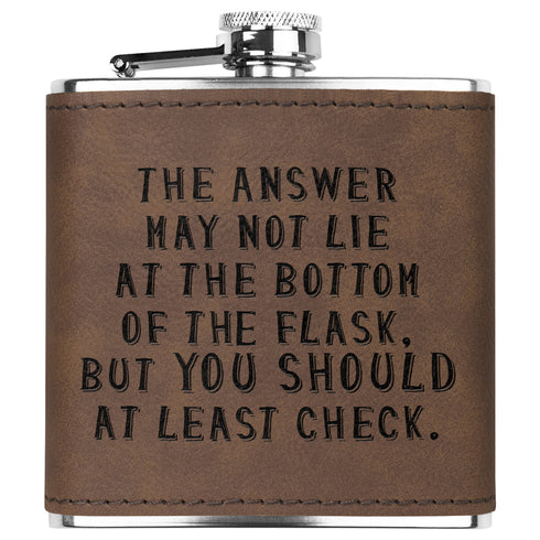 The Answer Lies At The Bottom Of The Flask Witty and Insightful Saying Funny Flask