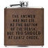 The Answer Lies At The Bottom Of The Flask Witty and Insightful Saying Funny Flask