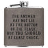 The Answer Lies At The Bottom Of The Flask Witty and Insightful Saying Funny Flask