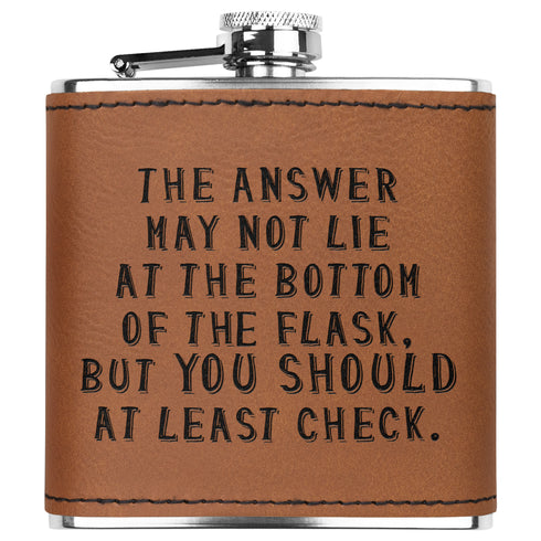 The Answer Lies At The Bottom Of The Flask Witty and Insightful Saying Funny Flask