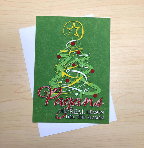 Pagan Christmas Greeting Card | The Real Reason for the Season
